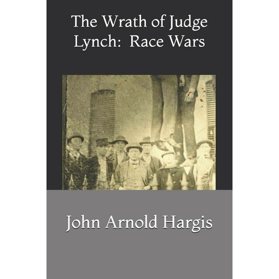 The Wrath of Judge Lynch (Paperback)