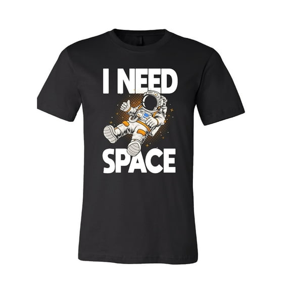 I Need Space (Astronaut) T-Shirt