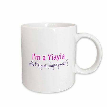 

3dRose Im a Yiayia. Whats your Superpower - hot pink - funny gift for grandma Ceramic Mug 11-ounce