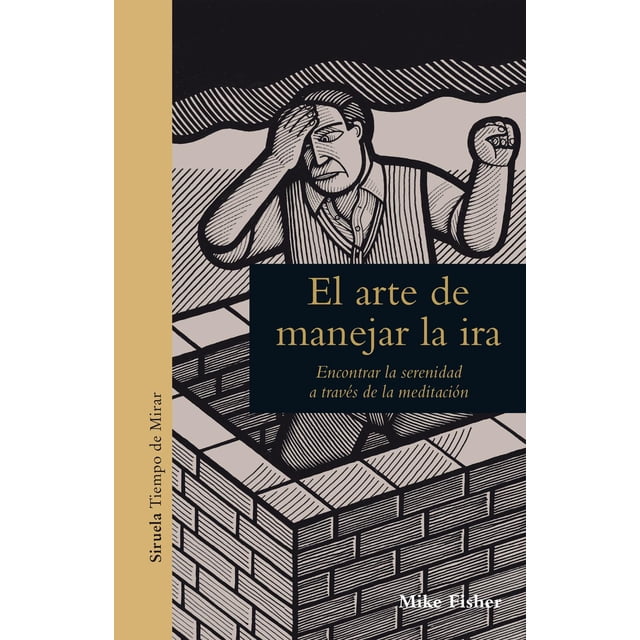 El arte de manejar la ira SIRUELA 9788417308209