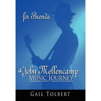 John Mellencamp Music Journey : For Brenda