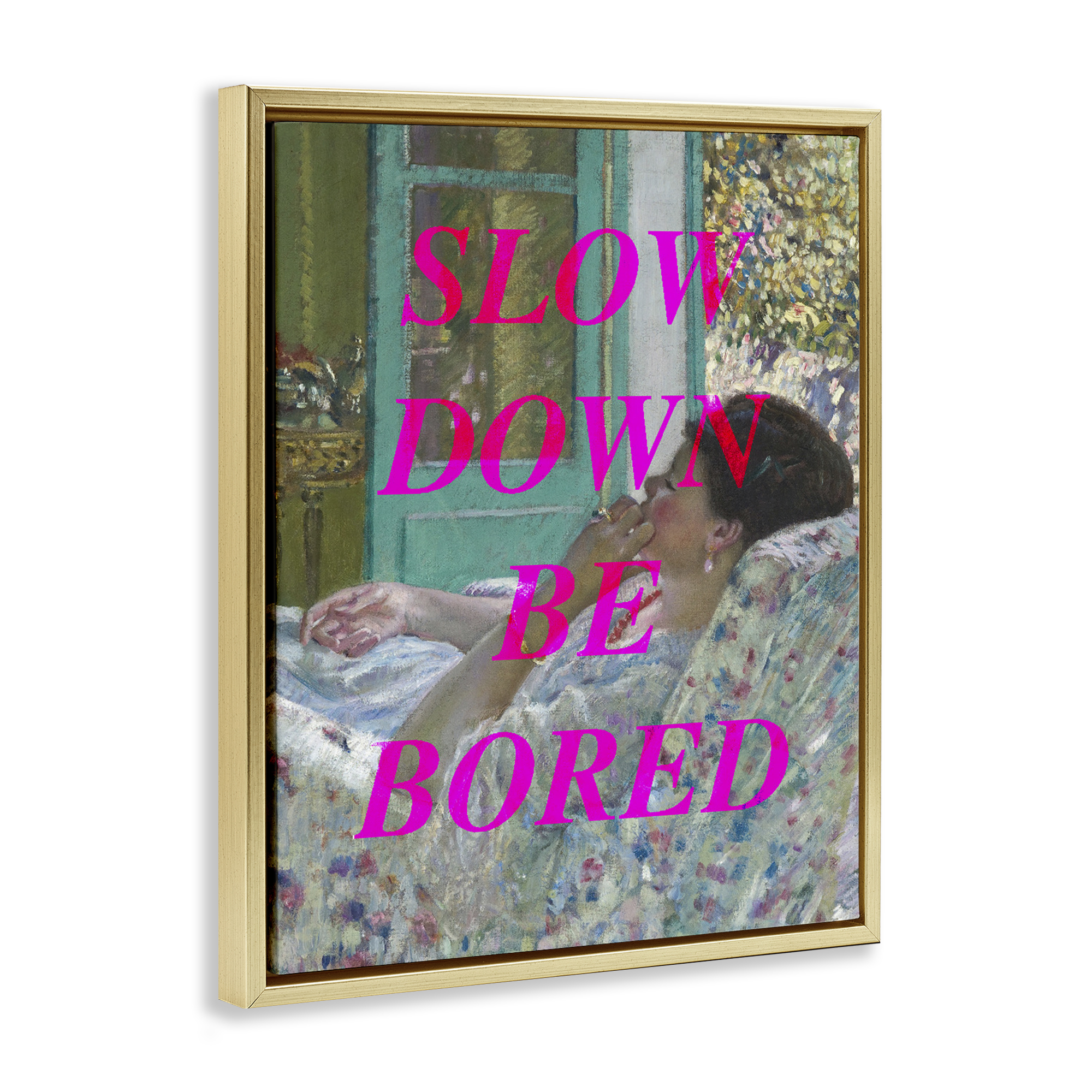 Slow Down Be Bored Classic Gold Framed Floater Canvas Wall Art, design by Lil' Rue