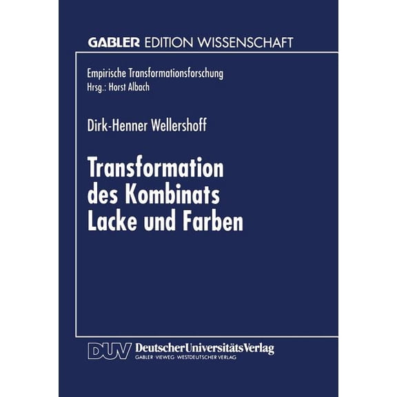 Empirische Transformationsforschung Transformation Des Kombinats Lacke Und Farben, (Paperback)