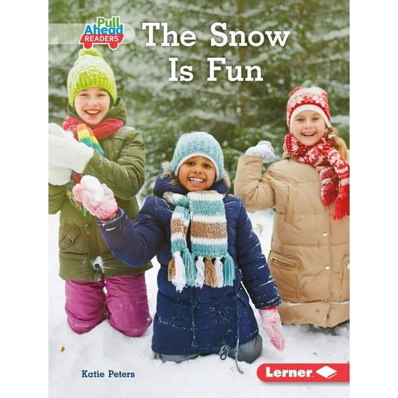 Let's Look at Weather (Pull Ahead Readers -- Nonfiction): The Snow Is Fun (Hardcover)