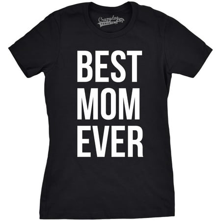 Womens Best Mom Ever T shirt Funny Ladies Mother Parent (Best Quality Women's T Shirts)