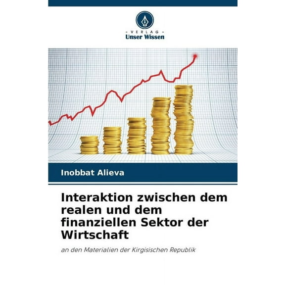 Interaktion zwischen dem realen und dem finanziellen Sektor der Wirtschaft, (Paperback)