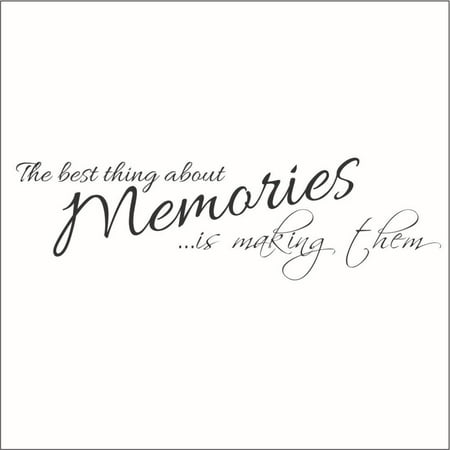 The Best Thing About Memories is.. Vinyl Decal -