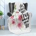 thumbnail image 4 of Botanical Soft Flannel Fleece Throw Blanket, Do What You Love Calligraphy with Watercolor Flowers, Cozy Plush for Indoor and Outdoor Use, 60" x 80", Grey Pink, by Ambesonne, 4 of 5