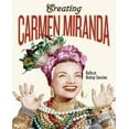 thumbnail image 1 of Creating Carmen Miranda: Race, Camp, and Transnational Stardom, 1 of 1