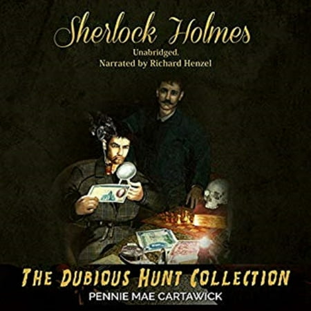Sherlock Holmes: The Dubious Hunt Collection: A Sherlock Holmes Mystery Series -