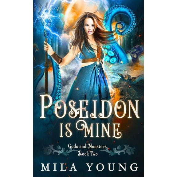 Gods and Monsters Poseidon is Mine: Paranormal Romance Reverse Harem, Book 2, (Paperback)