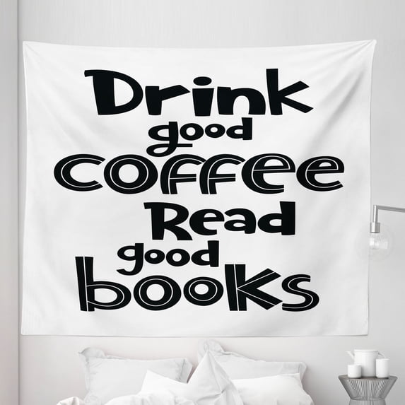 Book Tapestry, Drink Coffee Read Books Phrase in Black and White Print Typographic Design, Fabric Wall Hanging Decor for Bedroom Living Room Dorm, 5 Sizes, Black White, by Ambesonne