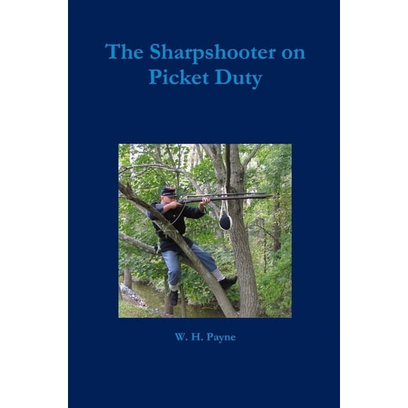 The Sharpshooter on Picket Duty