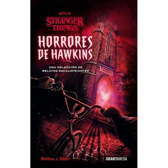 Horrores de Hawkins (Stranger Things): Una Colección de Relatos Escalofriantes, (Paperback)