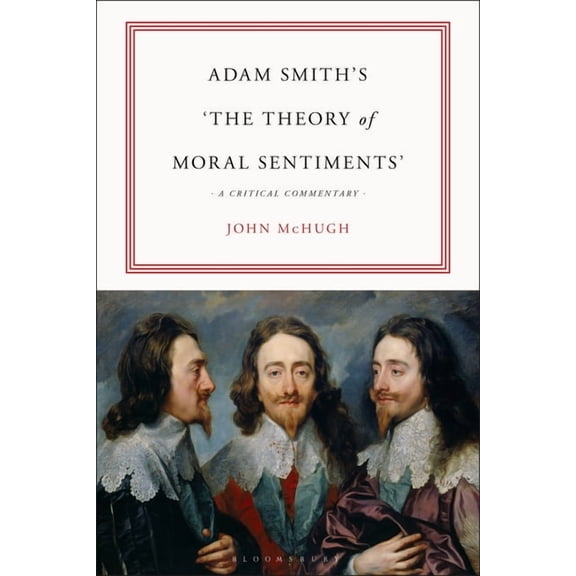 Adam Smith's the Theory of Moral Sentiments: A Critical Commentary, (Hardcover)