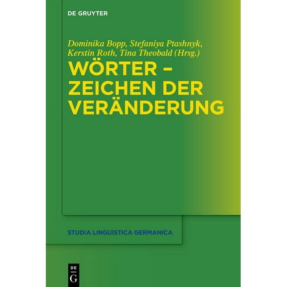 Studia Linguistica Germanica WÃ¶rter - Zeichen Der VerÃ¤nderung, Book 137, (Hardcover)
