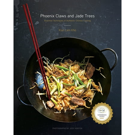 - Phoenix Claws and Jade Trees : Essential Techniques of Authentic Chinese Cooking