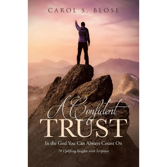 A Confident Trust: In the God You Can Always Count On, (Paperback)