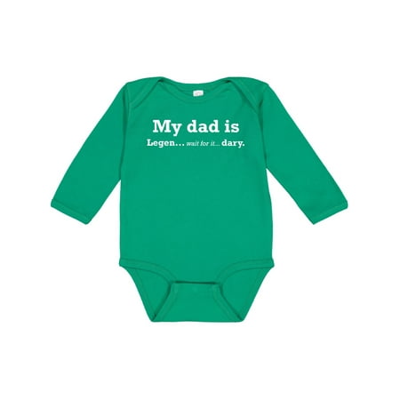

Inktastic My Dad Is Legendary Gift Baby Boy or Baby Girl Long Sleeve Bodysuit
