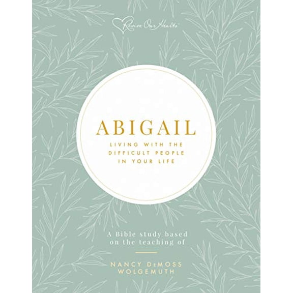 Pre-Owned Abigail: Living with the Difficult People in Your Life (Paperback) 1934718688 9781934718681