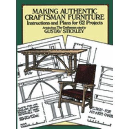 Pre-Owned Making Authentic Craftsman Furniture : Instructions and Plans for 62 Projects (Paperback) 9780486250007