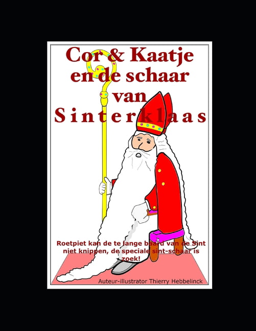golf dood Leerling Cor & Kaatje en de schaar van Sinterklaas : Roetpiet kan de te lange baard  van de Sint niet knippen, de speciale sint-schaar is zoek! (Paperback) -  Walmart.com