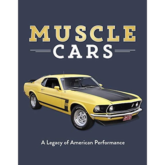Pre-Owned Muscle Cars: A Legacy of American Performance (Hardcover) 1640300058 9781640300057