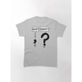 thumbnail image 2 of Wait, What? T-Shirt Sizes S-5Xl GooGate, 2 of 5