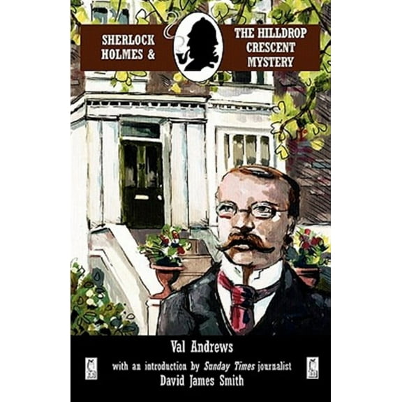 Sherlock Holmes and the Hilldrop Crescent Mystery (Paperback) by Val Andrews, David James Smith