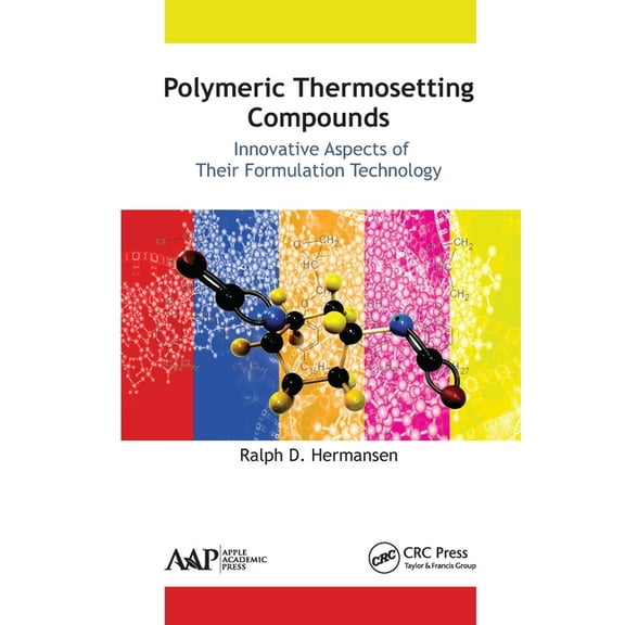 Polymeric Thermosetting Compounds: Innovative Aspects of Their Formulation Technology, (Paperback)