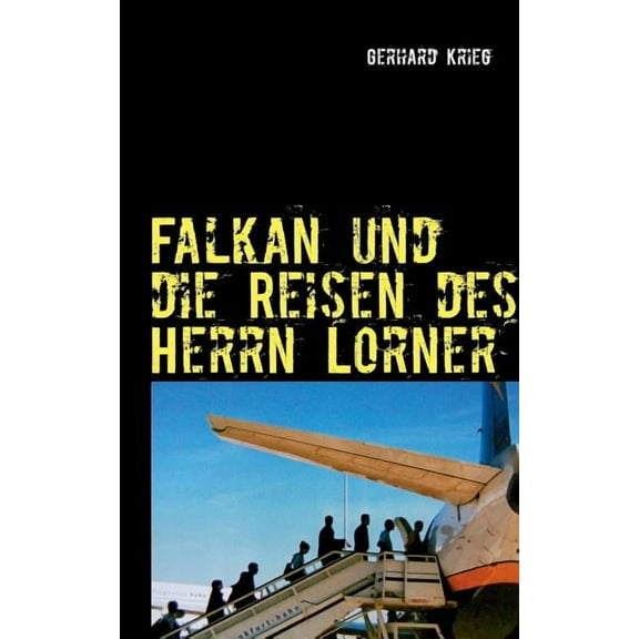 Falkan und die Reisen des Herrn Lorner, (Paperback)