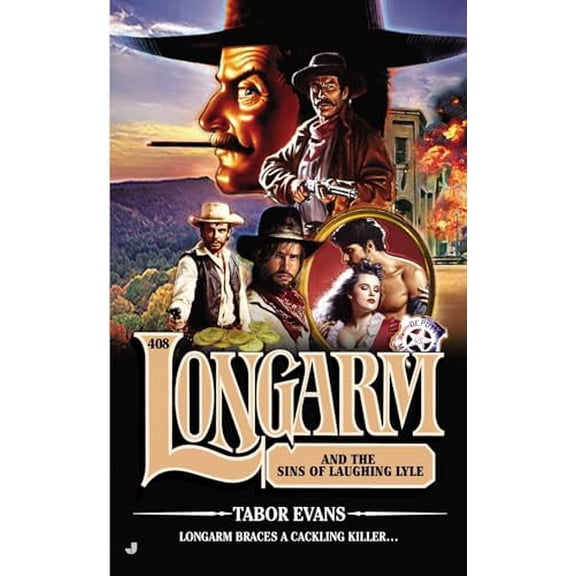 Pre-Owned Longarm #408: Longarm #408: Longarm and the Sins of Laughing Lyle (Mass Market Paperback) 0515151181 9780515151183