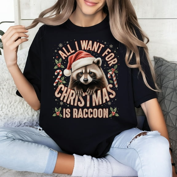 All I Want for Christmas Is Raccoon T-Shirt – Cute Funny Animal Lover Holiday Tee, Festive Raccoon Christmas Shirt, Cozy Winter Gift for Her or Him