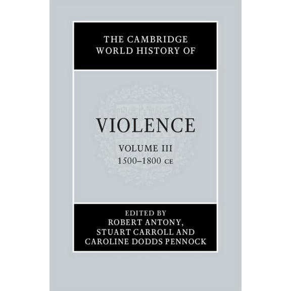 The Cambridge World History of Violence, (Hardcover)