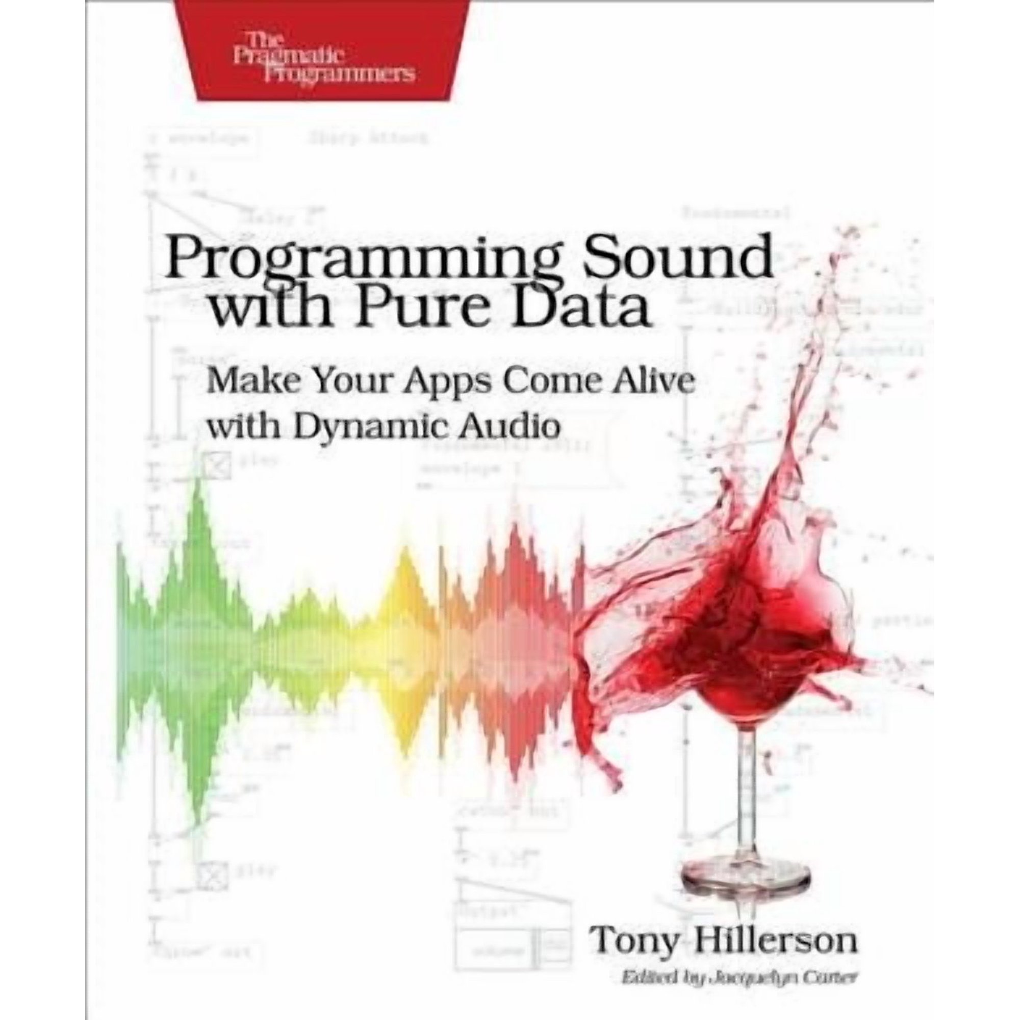 Programming Sound with Pure Data: Make Your Apps Come Alive with Dynamic Audio (Paperback)