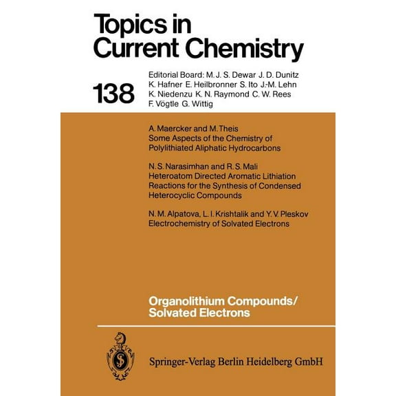 Topics in Current Chemistry Organolithium Compounds/Solvated Electrons, Book 138, (Paperback)