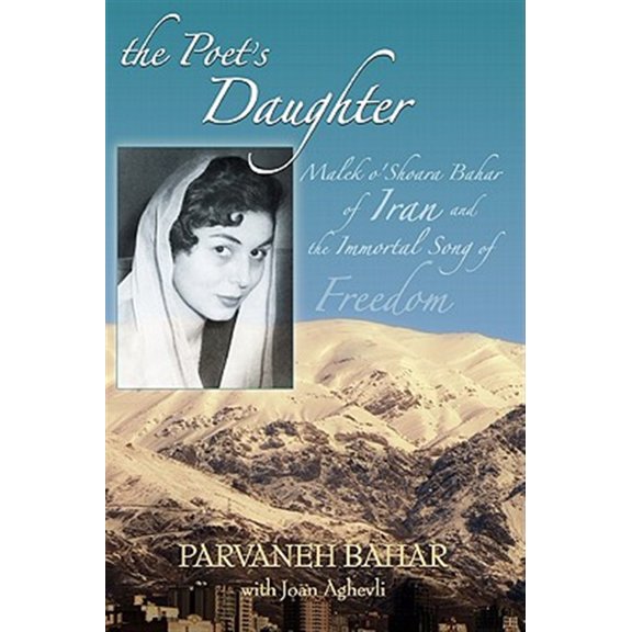 Pre-Owned POET'S DAUGHTER: Malek o'Shoara Bahar of Iran & the Immortal Song Freedom Paperback