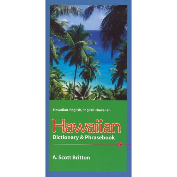 Hawaiian Dictionary & Phrasebook: Hawaiian-English/English-Hawaiian, (Paperback)