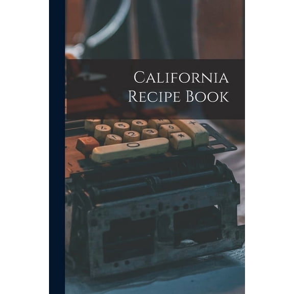 California Recipe Book, (Paperback)