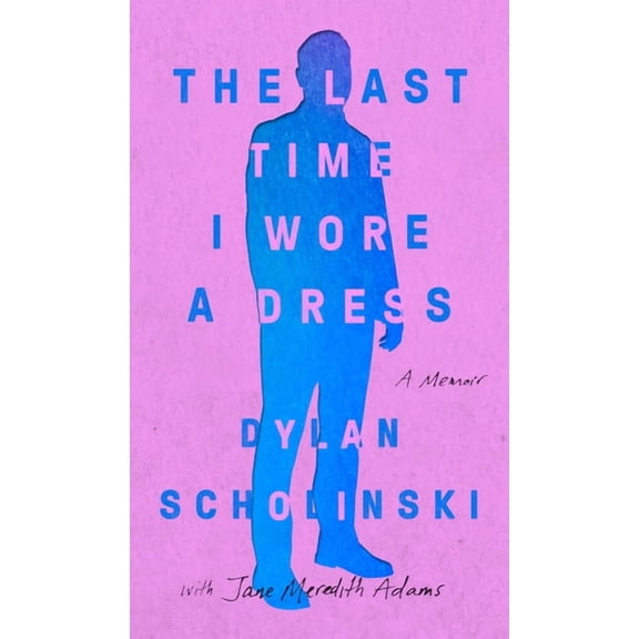 The Last Time I Wore a Dress, (Paperback)