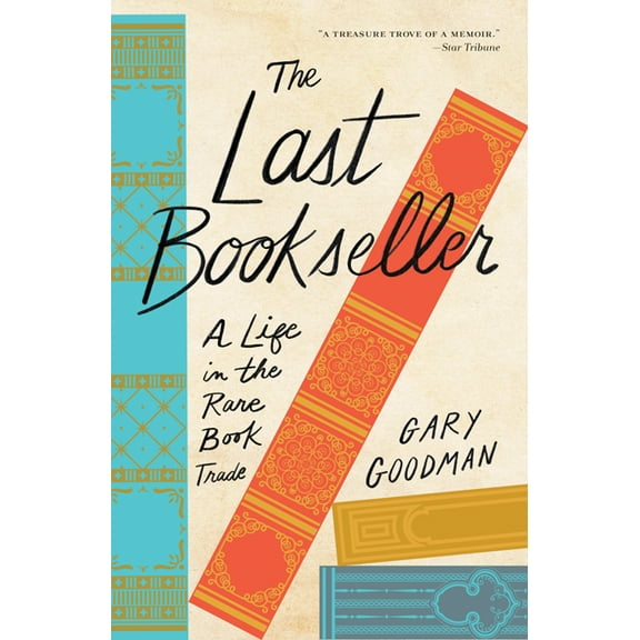 The Last Bookseller: A Life in the Rare Book Trade, (Paperback)
