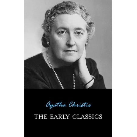 The Early Classics of Agatha Christie - eBook