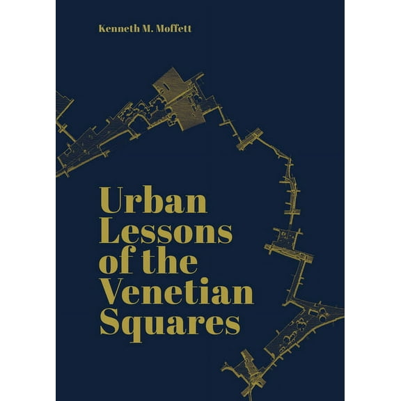 Urban Lessons of the Venetian Squares (Paperback)