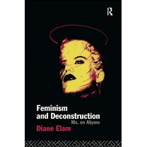 Feminism and Deconstruction, (Paperback)