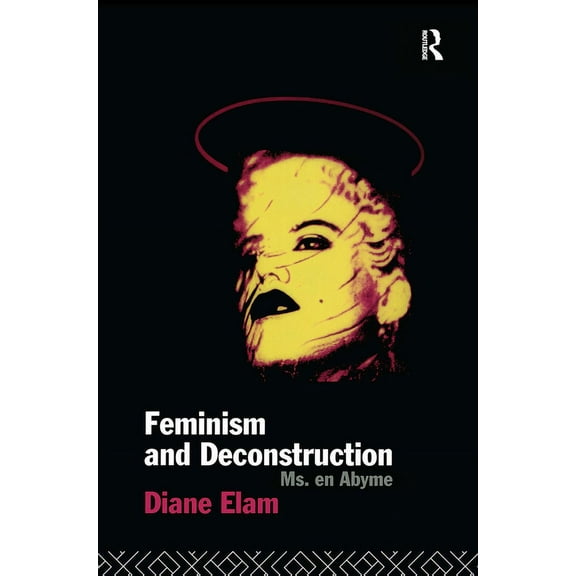 Feminism and Deconstruction, (Paperback)