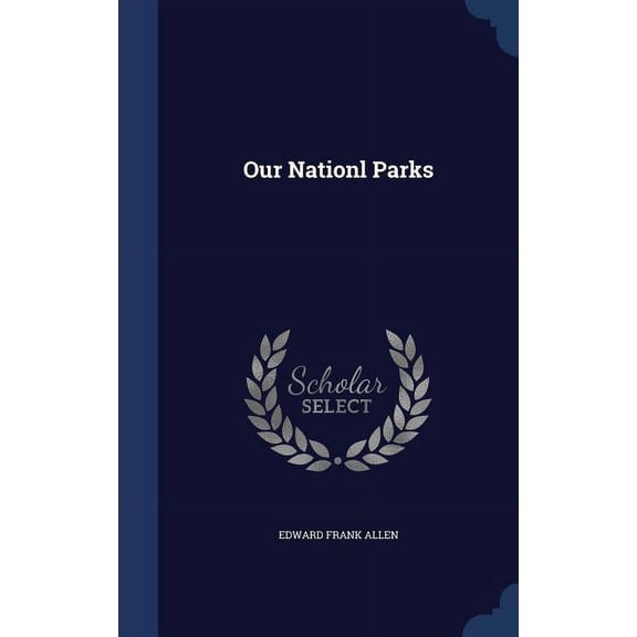 Our Nationl Parks (Hardcover)