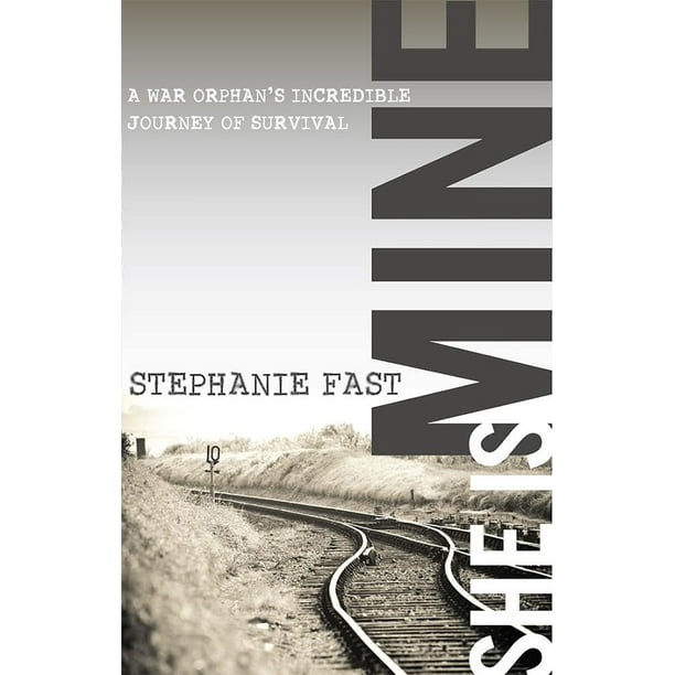 She Is Mine A War Orphans' Incredible Journey of Survival (Hardcover)