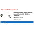 thumbnail image 2 of Output Shaft Speed Sensor Connector - Compatible with 2002 - 2005 Ford Thunderbird 2003 2004, 2 of 2