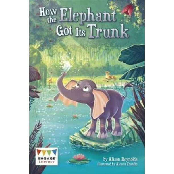 HOW THE ELEPHANT GOT ITS TRUNK - Walmart.com - Walmart.com