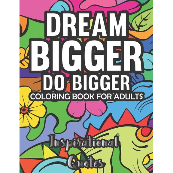 Inspirational Quotes Coloring Book: With 60 Quotes For Adults, (Paperback)